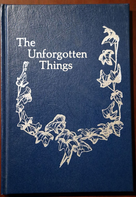 The Unforgotten Things by Bette Eaton Bossen/Winston O Abbott SIGNED 1982 Poetry