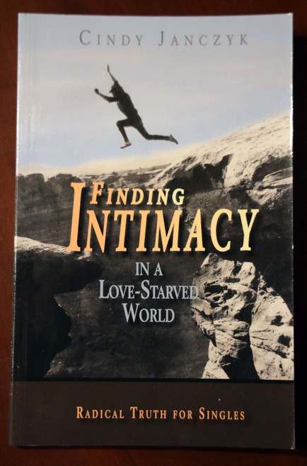 FINDING INTIMACY in Love-Starved World CINDY JANCZYK SIGNED Self-Help/Christian