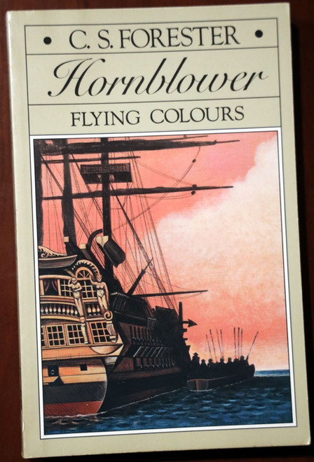 Hornblower: FLYING COLOURS by C.S. Forester 1986 Trade Paperback A Back Bay Book