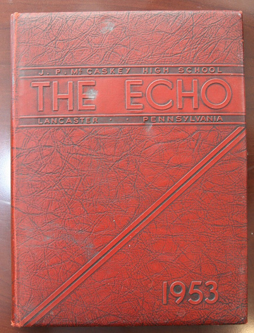 1953 THE ECHO J.P. McCaskey High School Yearbook Lancaster Pennsylvania PA