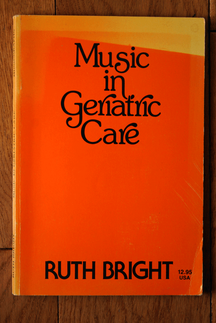 Music in Geriatric Care by Ruth Bright 1972 1st Edition Paperback Music Therapy