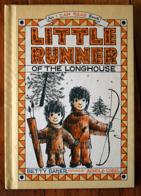 LITTLE RUNNER OF THE LONGHOUSE by Betty Baker & Arnold Lobel 1962 "I Can Read"