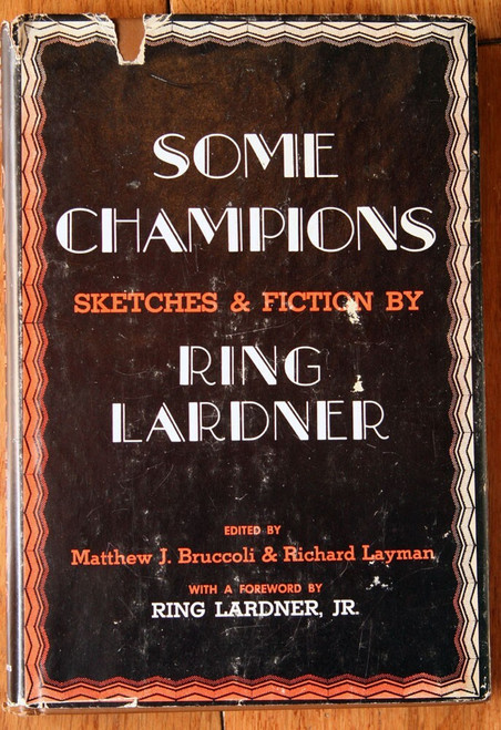 SOME CHAMPIONS: Sketches & Fiction by Ring Lardner 1976 HC/DJ Autobiographical