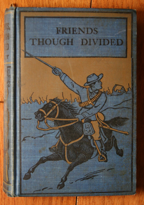 Friends Though Divided by G.A. Henty c. 1900 Mershon Company TALE OF CIVIL WAR