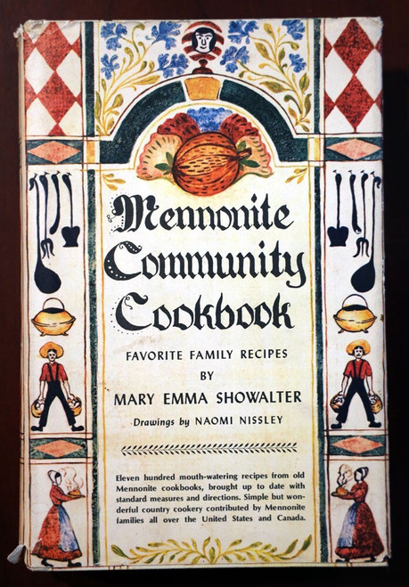MENNONITE COMMUNITY COOKBOOK 1978 HC/DJ 22nd Printing MARY EMMA SHOWALTER Jacket