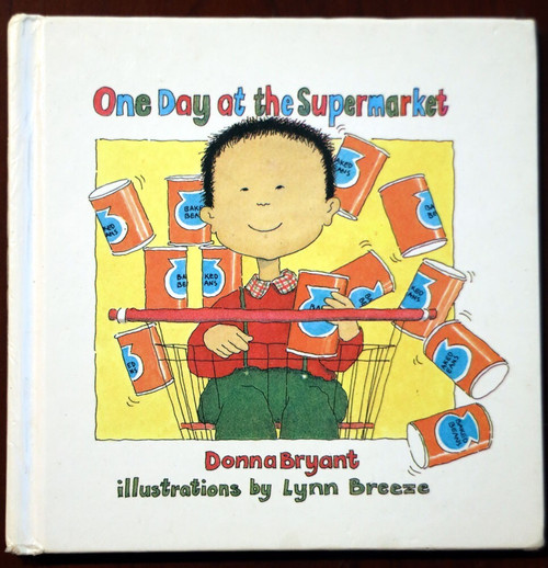 One Day at the Supermarket by Donna Bryant & Lynn Breeze 1988 Rare Children's HC
