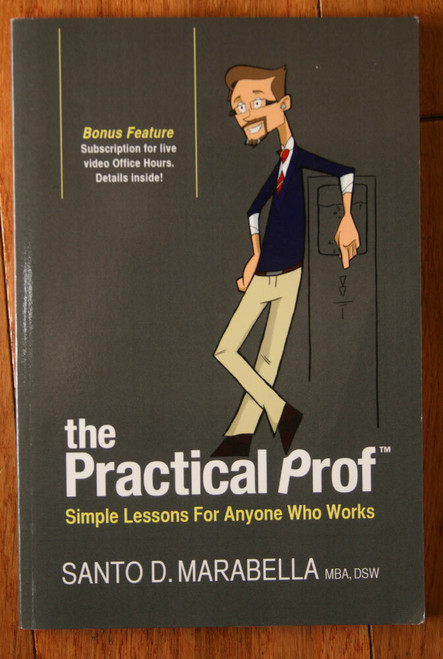 The Practical Prof by Santo D. Marabella SIGNED 2013 Simple Lessons For Anyone