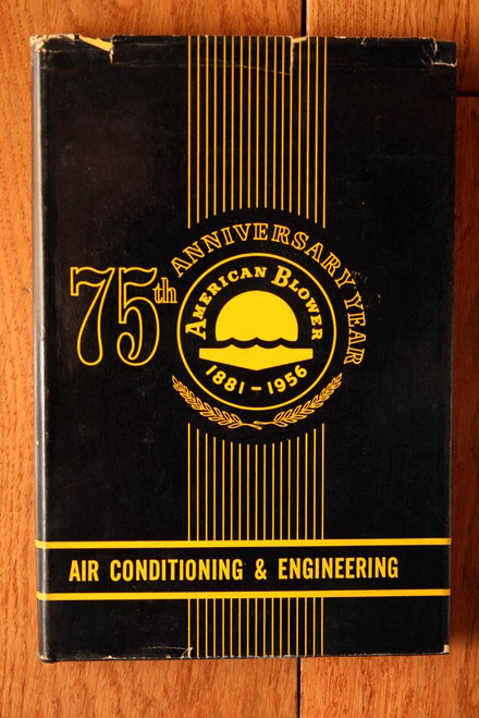 75th Anniversary Year AMERICAN BLOWER 1881-1956 Air Conditioning & Engineering