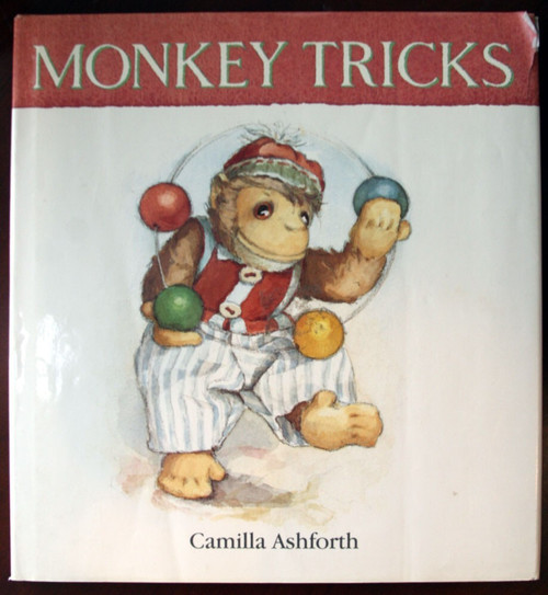 MONKEY TRICKS by Camilla Ashforth 1992 First U.S. Edition HC/DJ Candlewick Press