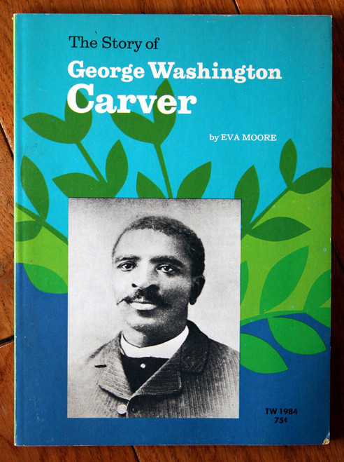 The Story of GEORGE WASHINGTON CARVER 1st Print Scholastic Paperback EVA MOORE