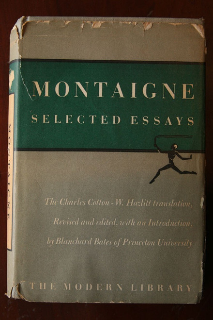 Michel De MONTAIGNE Selected Essays MODERN LIBRARY #218 HC/DJ 1949 Vintage Book