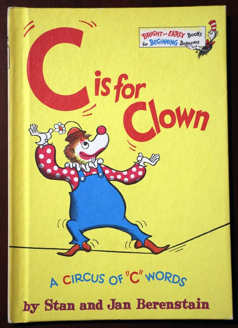 C Is For Clown: Circus of "C" Words by Stan/Jan Berenstain 1972 Bright and Early