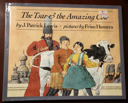 The Tsar & the Amazing Cow by J Patrick Lewis & Friso Henstra 1988 First Edition