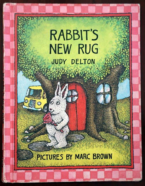 Rabbit's New Rug by Judy Delton Parents' Magazine Press 1979 * Marc Brown Art