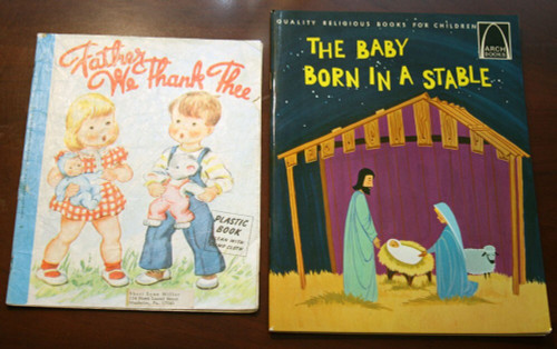 Father We Thank Thee 1954 C.R. Gibson + Baby Born In a Stable 1965 Arch Book