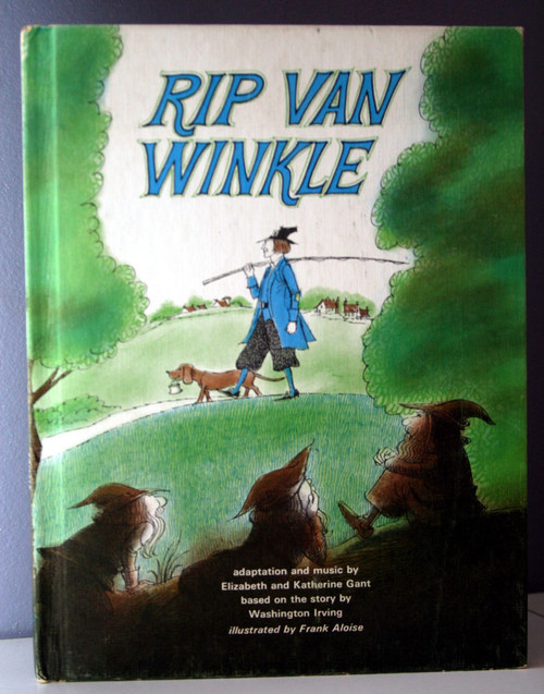 RIP VAN WINKLE by Elizabeth & Katherine Grant 1969 Illustrated by Frank Aloise