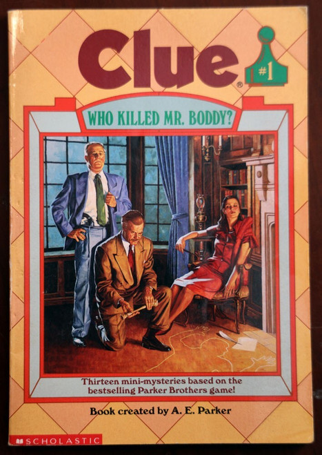 CLUE #1 Who Killed Mr. Boddy? A.E. Parker 1992 Scholastic Paperback 1st Printing