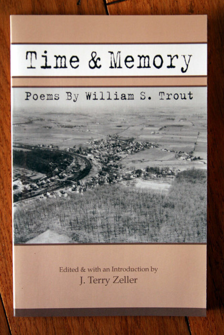 Time & Memory: Poems by William S. Trout 2008 SIGNED by the Author Paperback