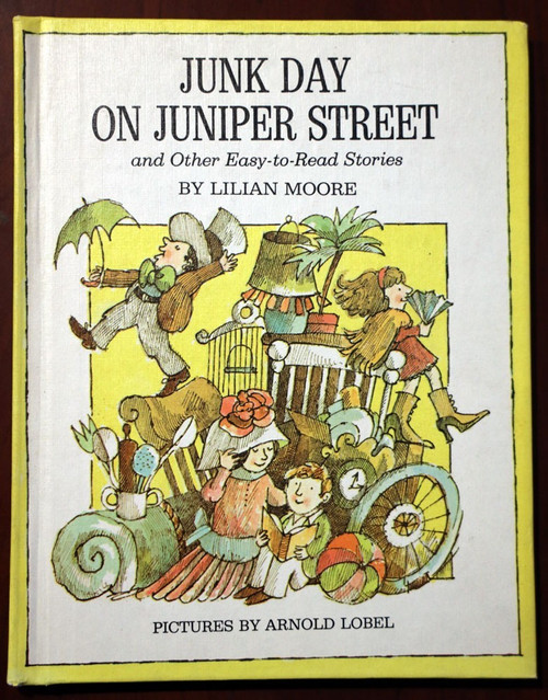 JUNK DAY ON JUNIPER STREET by Lilian Moore/Arnold Lobel 1969 Vintage Hardcover
