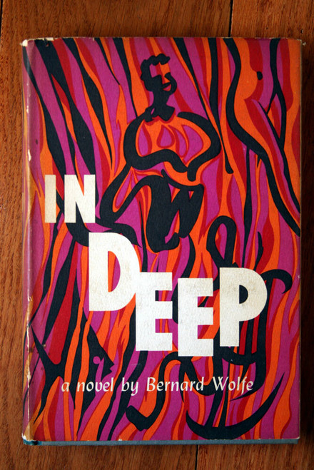 IN DEEP: A Novel by Bernard Wolfe 1957 First Edition HC/DJ Vintage Book 1st Ed.