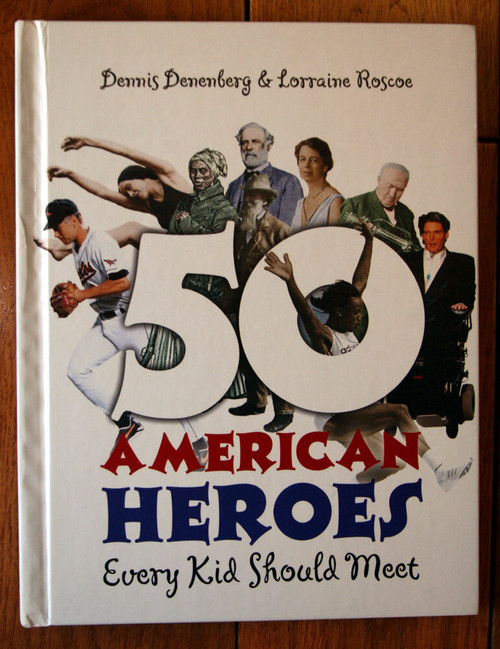 AMERICAN HEROES Every Kids Should Meet Dennis Denenberg & Lorraine Roscoe SIGNED
