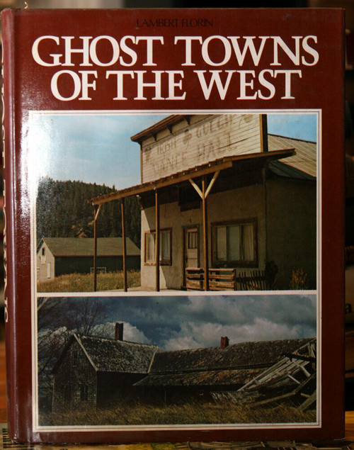 GHOST TOWNS OF THE WEST by Lambert Florin 1971 HC/DJ ILLUSTRATED