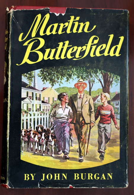 Martin Butterfield by John Burgan 1950 First Printing HC/DJ $2.50 Dust Jacket