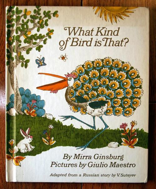 What Kind of Bird is That? by Mirra Ginsburg 1973 Russian Story Giulio Maestro