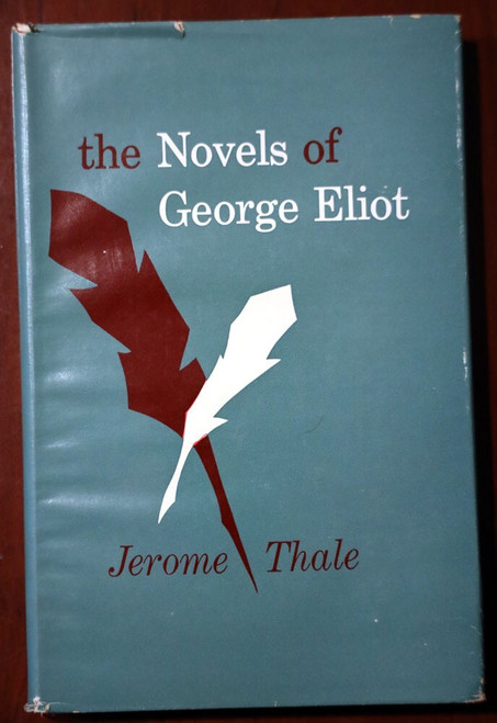 The Novels of George Eliot by Jerome Thale 1967 HC/DJ Columbia University Press