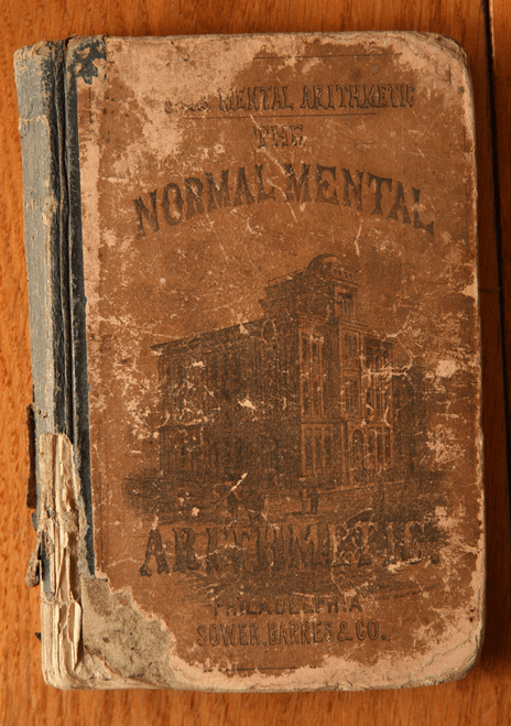 Edward Brook's Normal Mental Arithmetic 1868 Algebra Sower, Barnes & Potts MATH