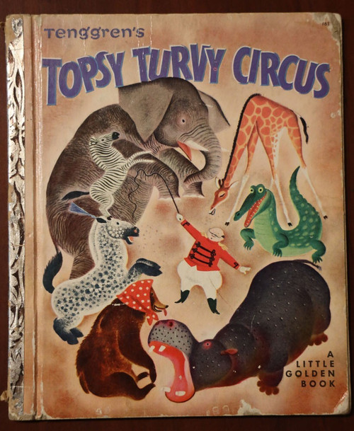 TOPSY TURVY CIRCUS by Georges Duplaix & Gustaf Tenggren 1940 Little Golden "A"