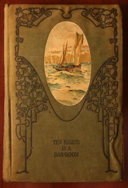 TEN NIGHTS IN A BAR-ROOM by T.S. Arthur & Edith Foote Upham RARE Antique Book