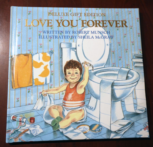 LOVE YOU FOREVER by Robert Munsch Deluxe Gift Edition 2003 Padded Hardcover