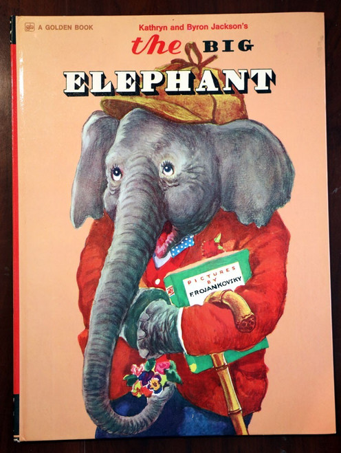 The Big Elephant by Kathryn / Byron Jackson 1949 Illustrated by F. Rojankovsky