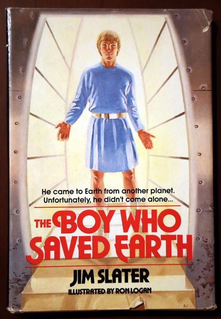 The Boy Who Saved Earth by Jim Slater 1981 HC/DJ VINTAGE Illustrated - Ron Logan