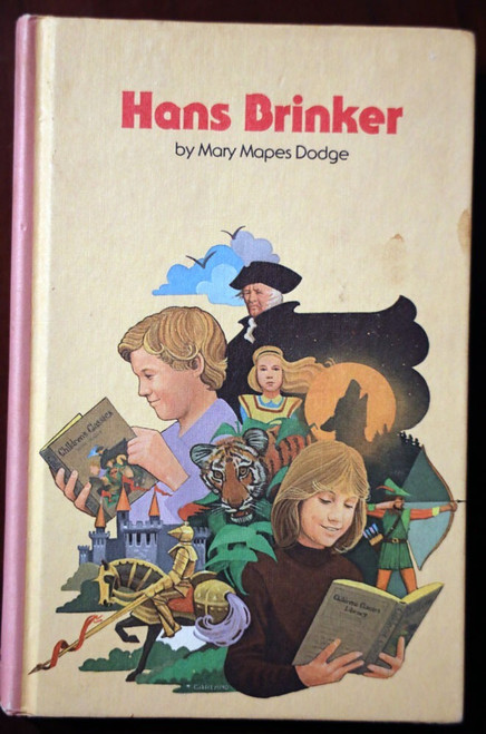 Hans Brinker by Mary Mapes Dodge 1979 Bobley Publ. Children's Classics Library