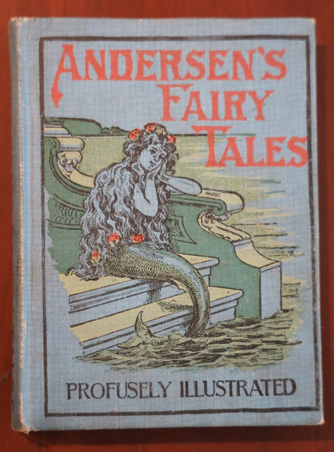 Andersen's Fairy Tales by Hans Christian Andersen W.B. Conkey ILLUSTRATED c 1900