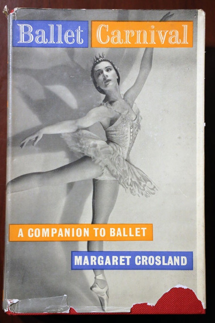 Ballet Carnival by Margaret Crosland 1955 First Edition HC/DJ Vintage Book