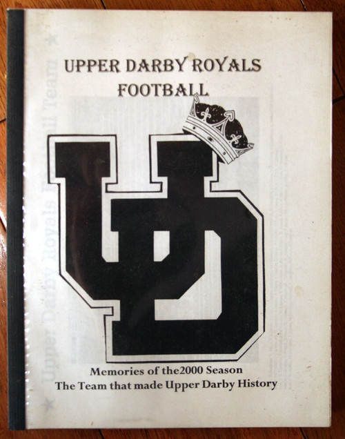 UPPER DARBY ROYALS FOOTBALL 2000 Yearbook UDSH High School Drexel Hill, PA