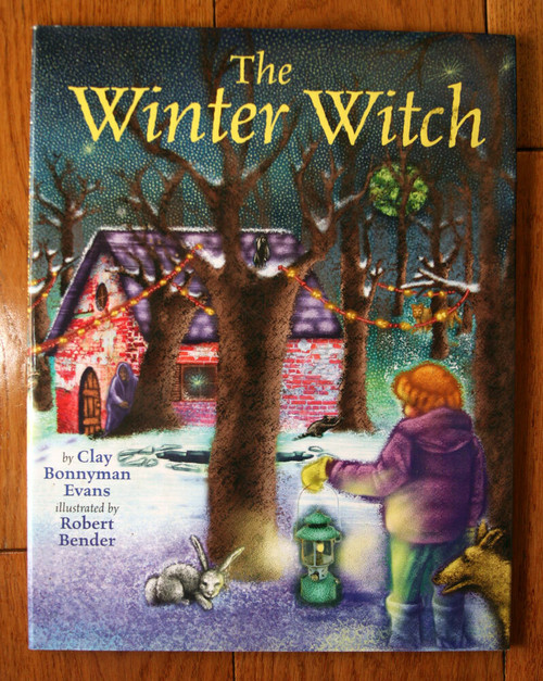The Winter Witch by Clay Bonnyman Evans & Robert Bender (2005) 1st Edition HC/DJ