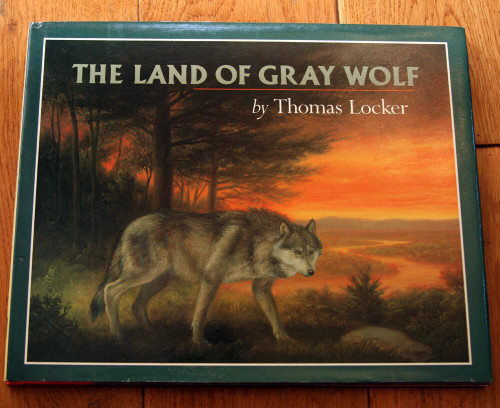The Land of Gray Wolf - Thomas Locker SIGNED 1991 HC/DJ Indians of North America