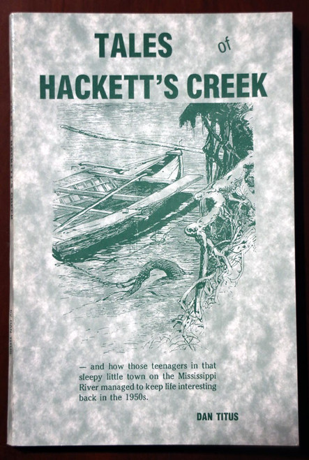 Tales of Hackett's Creek by Dan Titus 1991 Mississippi River Town Story Fiction