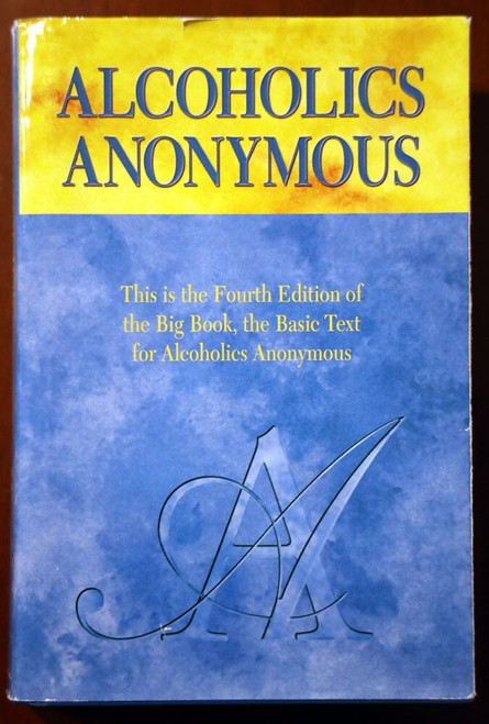 ALCOHOLICS ANONYMOUS Fourth Edition 2018 HC/DJ A.A. Alcoholism/Self-Help 41st