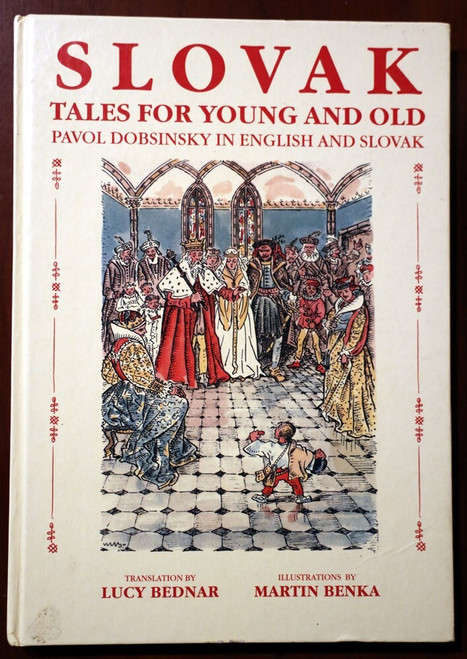 SLOVAK Tales for Young and Old PAVOL DOBSINSKY (2001) Lucy Bednar, Martin Benka