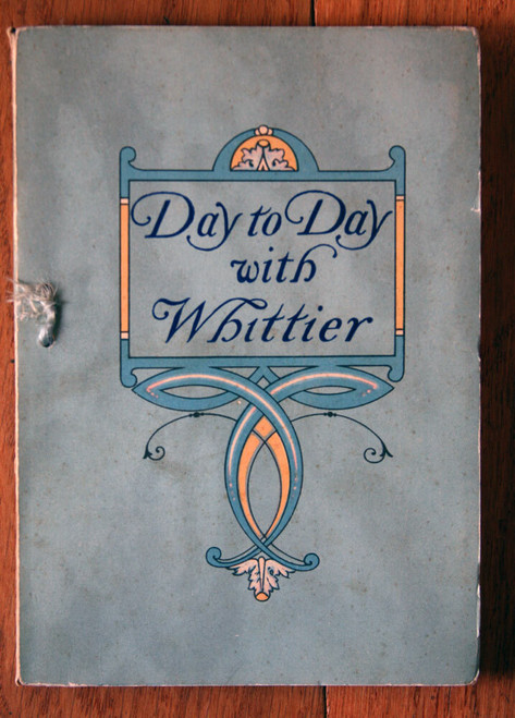 DAY TO DAY WITH WHITTIER 1910 Olive Van Buren BARSE & HOPKINS Poetry Book RARE