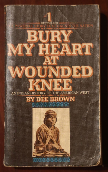 Bury My Heart at Wounded Knee by Dee Brown 1972 Vintage Paperback Indian West