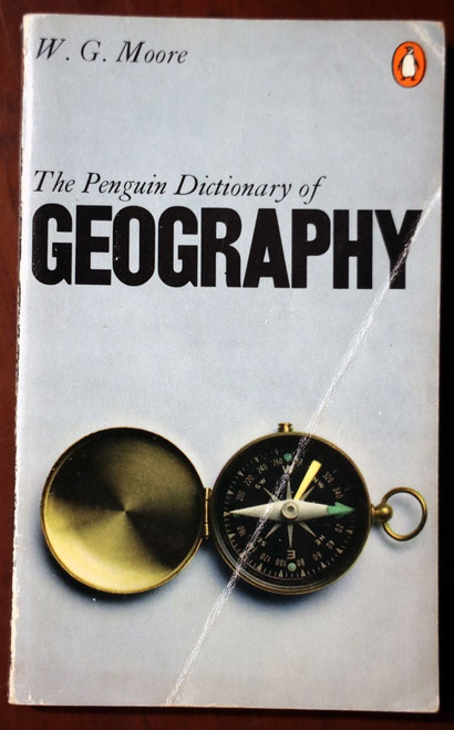 The Penguin Dictionary of GEOGRAPHY by W.G. Moore 1978 Vintage Paperback 5th Ed.