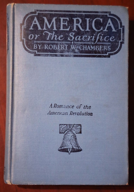 AMERICA; or The Sacrifice by Robert W Chambers 1924 Vintage PHOTOPLAY Revolution