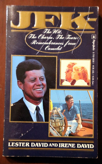 JFK: The Wit, Charm, Tears: Remembrances from Camelot by Lester/Irene David 1988