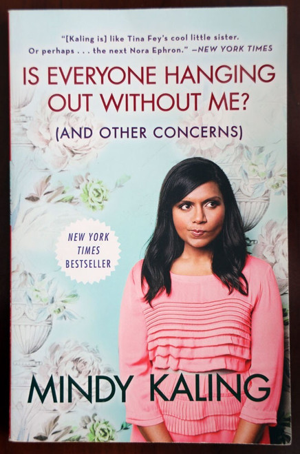 Is Everyone Hanging Out Without Me? by Mindy Kaling 2011 1st Paperback Edition